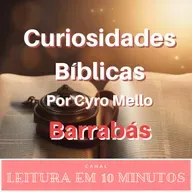 Curiosidades Bíblicas - 58 - Barrabás