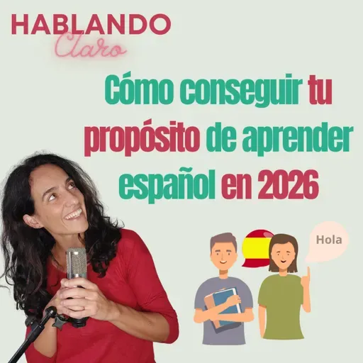 Cómo lograr tu propósito de aprender español en 2026 / How to achieve your goal of learning Spanish in 2026
