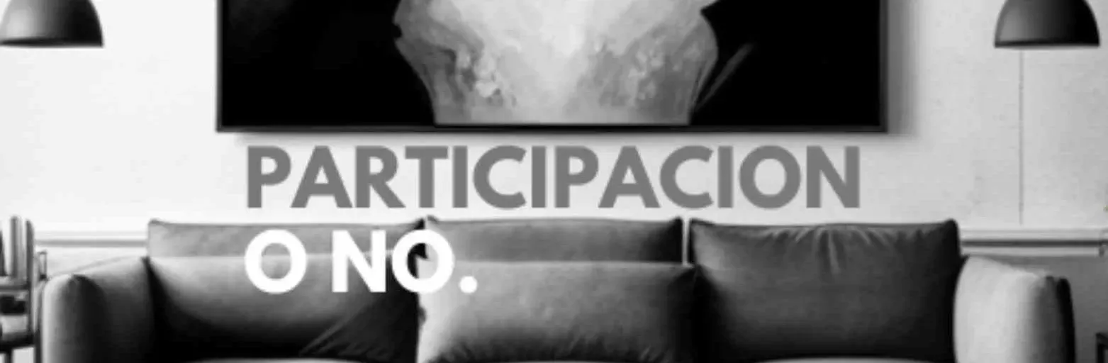 Participacion o no.
