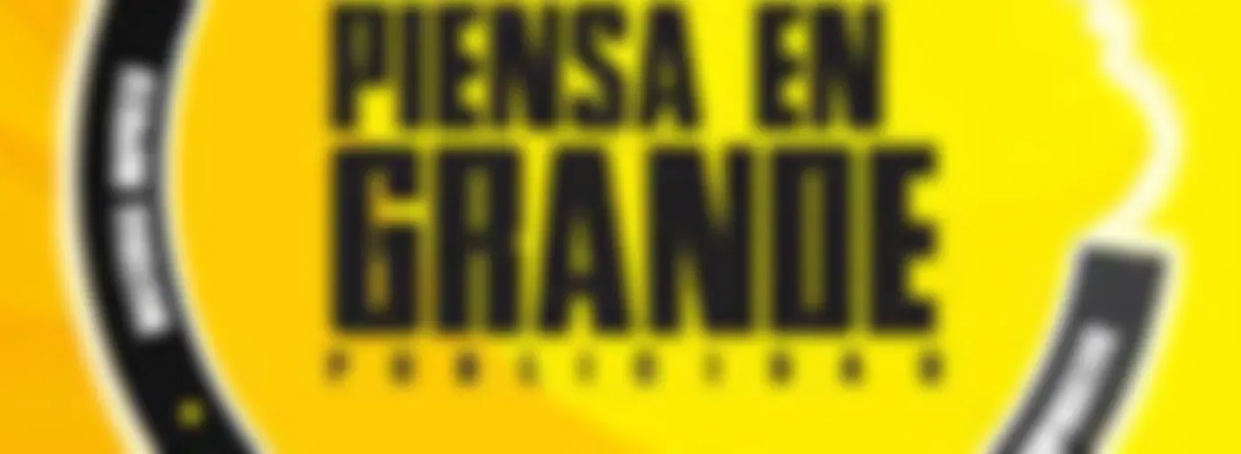 piensa en grande