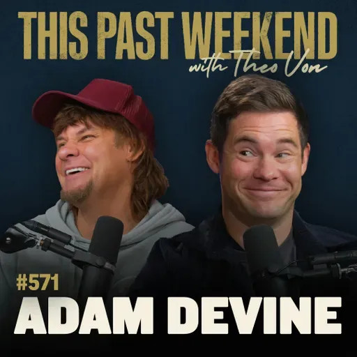 #571 - Adam Devine