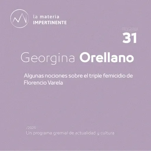 Triple Femicidio | Entrevista a Georgina Orellano