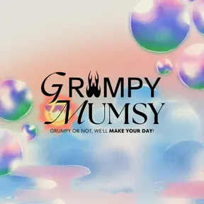 GRUMPY MUMSY