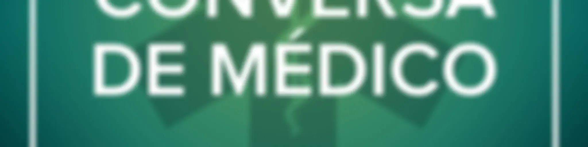 Conversa de médico