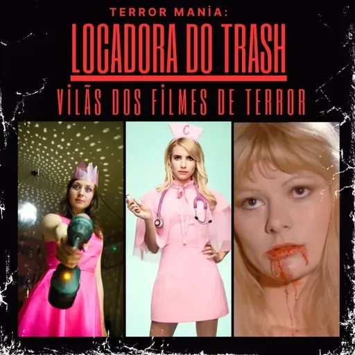 Locadora do Trash – Vilãs dos Filmes de Terror