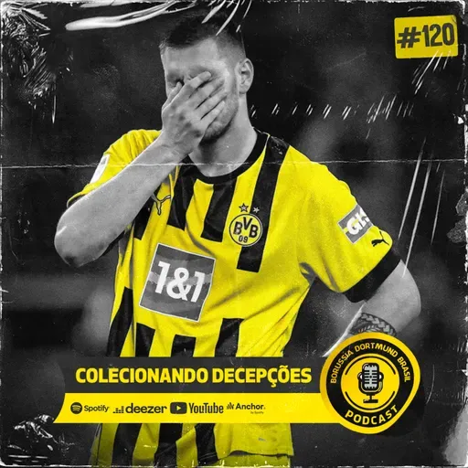 Colecionando Decepções - Episódio #120