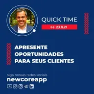 QT#44 - Quick Time - Apresente oportunidades para seus clientes
