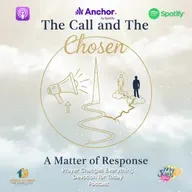 “The Call and The Chosen: A Matter of Response”