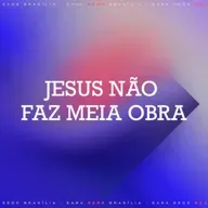 JESUS NÃO FAZ MEIA OBRA - MAURÍCIO BLOIS