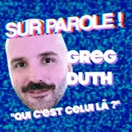 SUR PAROLE ! - "Qui c'est celui là ?" avec Greg Duth