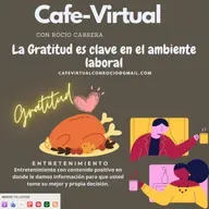 Café Virtual con Rocío Cabrera -La Gratitud es clave en el ambiente laboral