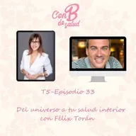 Del universo a tu salud interior con Félix Torán