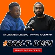 Full Episode - BRK-T-DWN with Penuel The Black Pen.mp3