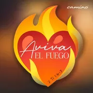 Oración 18 de febrero (Aviva el fuego)