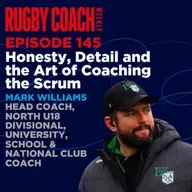 Honesty, Detail and the Art of Coaching the Scrum, with Mark Williams