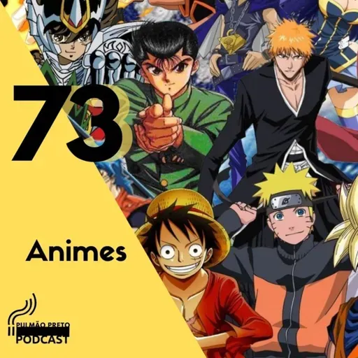 Pulmão Preto #73 - Animes