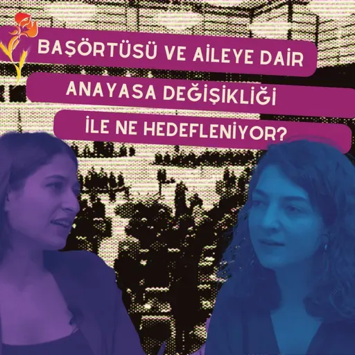 Başörtüsü ve aileye dair Anayasa değişikliği teklifi ile ne hedefleniyor?