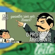 Café Com Leite Especial - O Professor Arrogante