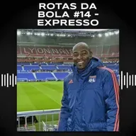 Podcast Rotas Da Bola - #14 - Como parar o Lewandowski? Caçapa, auxiliar do Lyon, monta estratégia