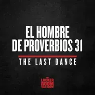 The Last Dance - Ep.5: El Hombre de Proverbios 31