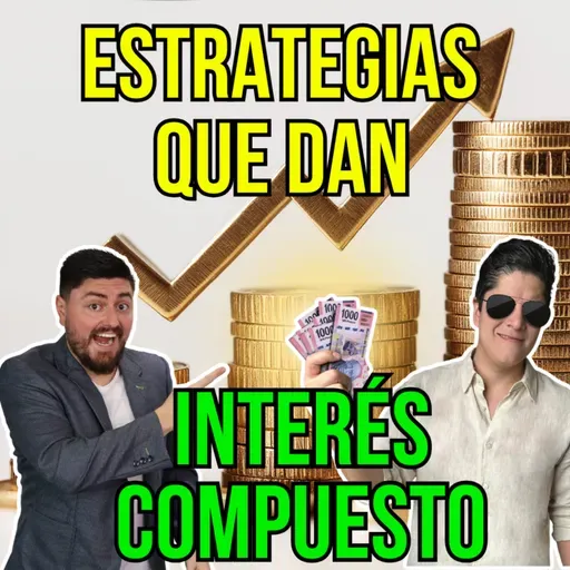 400. Obten el INTERÉS COMPUESTO con estas estrategias