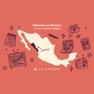 Informar en Sinaloa: nuevos aprendizajes