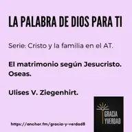 El matrimonio según Jesucristo. Oseas