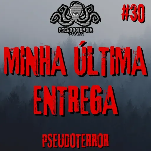 TERROR#30 MINHA ÚLTIMA ENTREGA