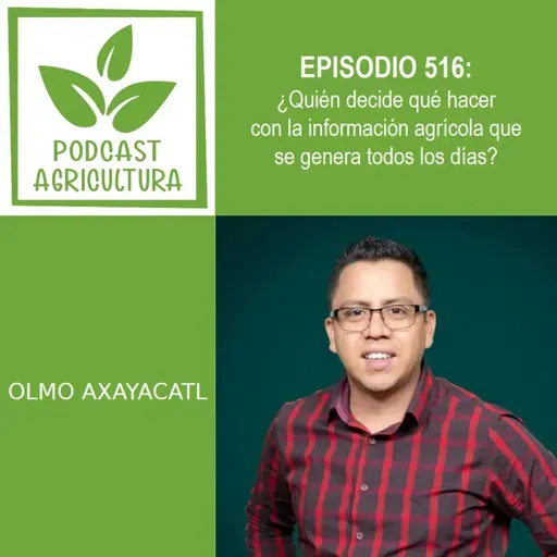 516 ¿Quién decide qué hacer con la información agrícola que se genera todos los días?