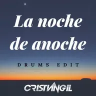 La noche de anoche - Extended Drums