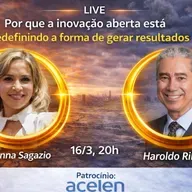 Live "Por que a inovação aberta está redefinindo a forma de gerar resultados?", com Gianna Sagazio