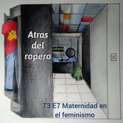 Maternidad en el feminismo / T3 E7