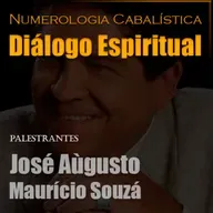 A Numerologia Cabalística e a Orientação Espiritual (José e Mauricio)