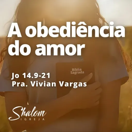 A obediência do amor - Pra. Vivian Vargas - 23-11-2025