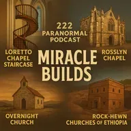 491. Miracle Builds: The Loretto Staircase, Rosslyn Chapel, Overnight Churches & Ethiopia's Rock-Cut Marvels