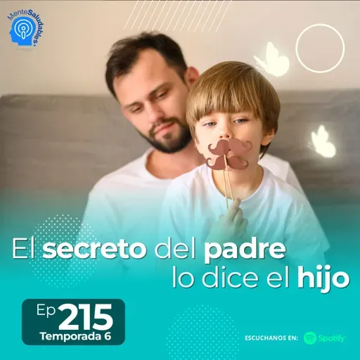 215.- El secreto del padre lo dice el hijo