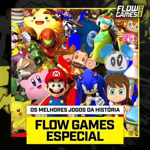 ESPECIAL TOP MELHORES JOGOS da HISTÓRIA! Ranking Flow Games!  - FG #47