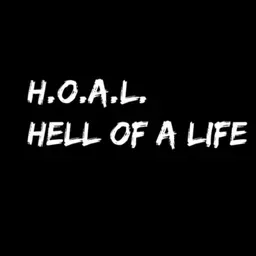 H. O. A. L. (Hell Of A Life) / MadCity 
