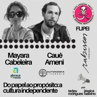 Do papel ao propósito: a cultura independente - com Cauê Ameni e Mayara Cabeleira