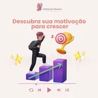 Descubra sua motivação para crescer