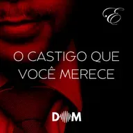 DOM #40 - O CASTIGO QUE VOCÊ MERECE | Áudio Erótico | @EscritaEscarlate