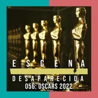 Episodio 056 - Oscars 2022