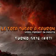 LTJAS (Turno 5x18)(#97) - ¡El rey ha muerto! Levantemos una ciudad