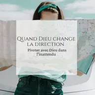 Quand Dieu change la direction
