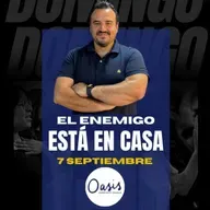 EL ENEMIGO ESTÁ EN CASA. - PASTOR ANTONIO BURGOS