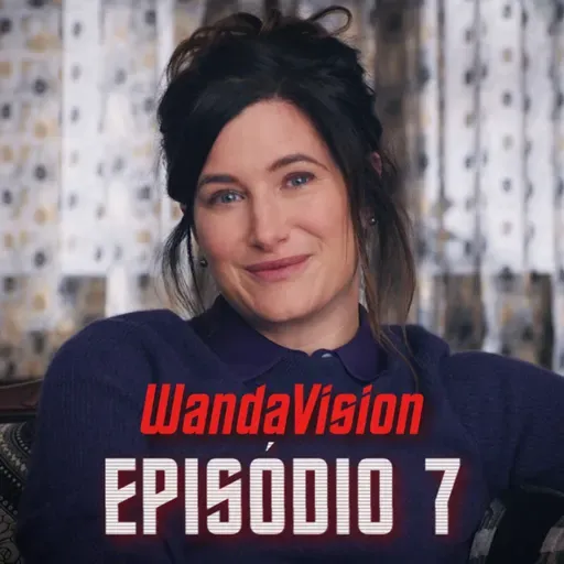 WandaVision (Ep. 7): Quem estava por trás de tudo!