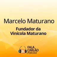 Paixão, fé e vinho: a história da Vinícola Maturano | Fala Carlão 