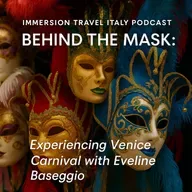 Behind the Mask: Experiencing Venice Carnival with Eveline Baseggio