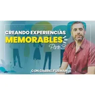 #173 - Creando Experiencias Memorables - Parte 3 – Hazlos Participar! 