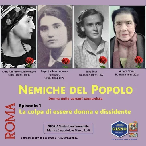 NEMICHE DEL POPOLO - Donne nelle Carceri Comuniste | Ep. 1 – La colpa di essere donna e dissidente